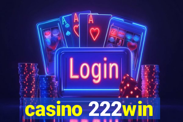 casino 222win